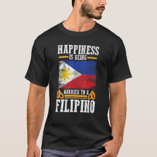 Philippines Flag Happiness Is Being Married To A T-Shirt