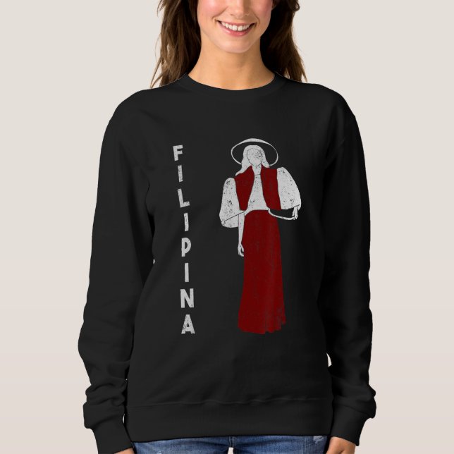 Philippines Pinay Filipina Filipiniana Proud Woman Sweatshirt (Front)