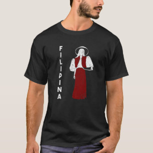Philippines Pinay Filipina Filipiniana Proud Woman T-Shirt