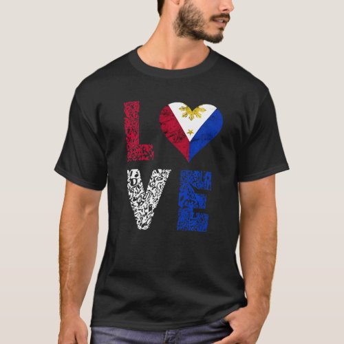 Philippines Pinoy Love Pride Filipino Philippine F T_Shirt