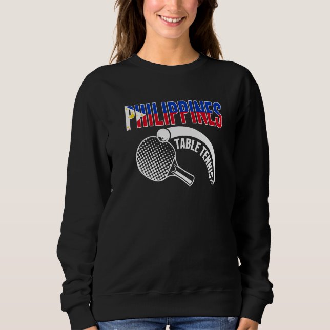 Philippines Table Tennis  Support Philippine Ping  Sweatshirt (Front)