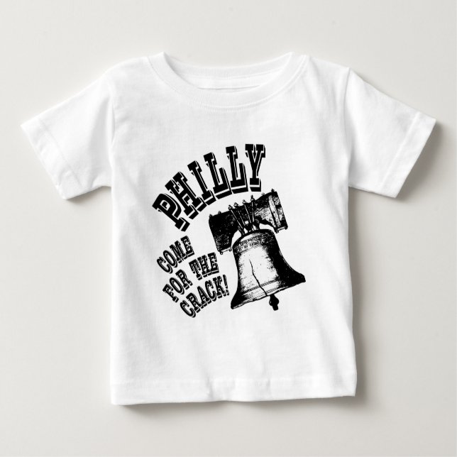 Philly - Come for the Crack! Baby T-Shirt (Front)