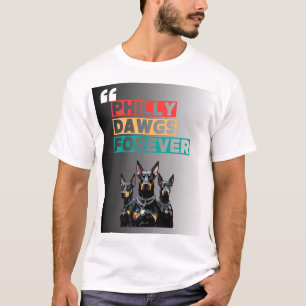 PHILLY DAWGS FOREVER T-Shirt – Street Style