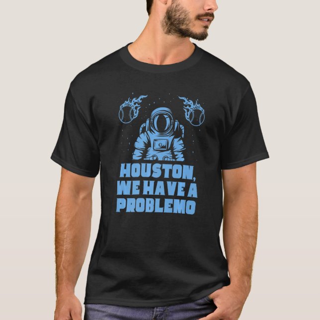 Philly Fan Houston We Have A Problemo Astronaut Sp T-Shirt (Front)