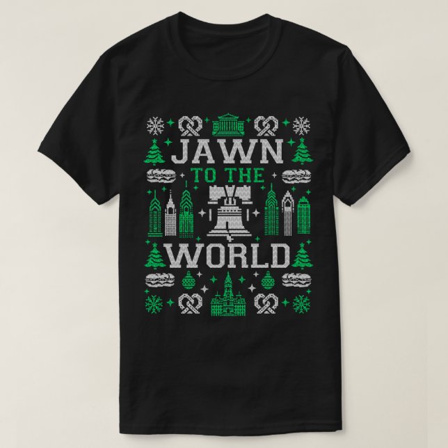Philly Fan Philadelphia Ugly Christmas Jawn to the T-Shirt (Design Front)