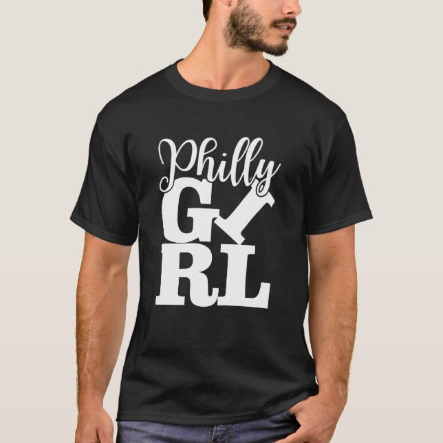 Philly Girl Philadelphia Homeown Philly Jawn girl T-Shirt (Front)
