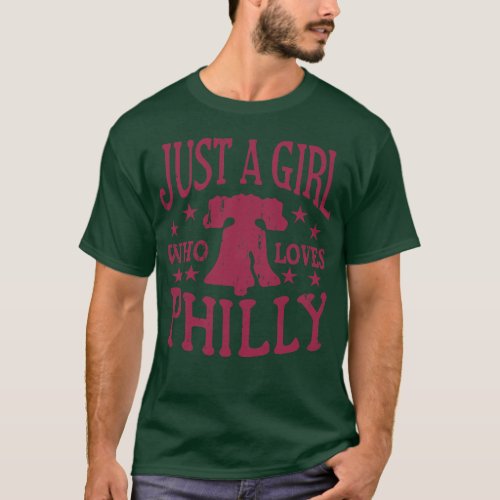 Philly Girl Philadelphia Just a Girl Who Loves Phi T_Shirt