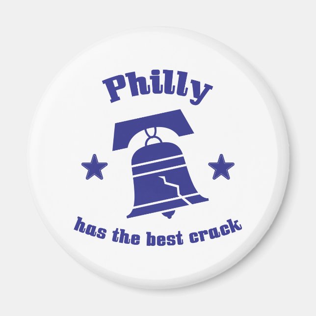 Philly Has The Best Crack Magnet (Front)