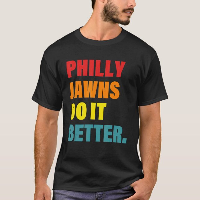 Philly Jawns Do It Better Apparel T-Shirt (Front)