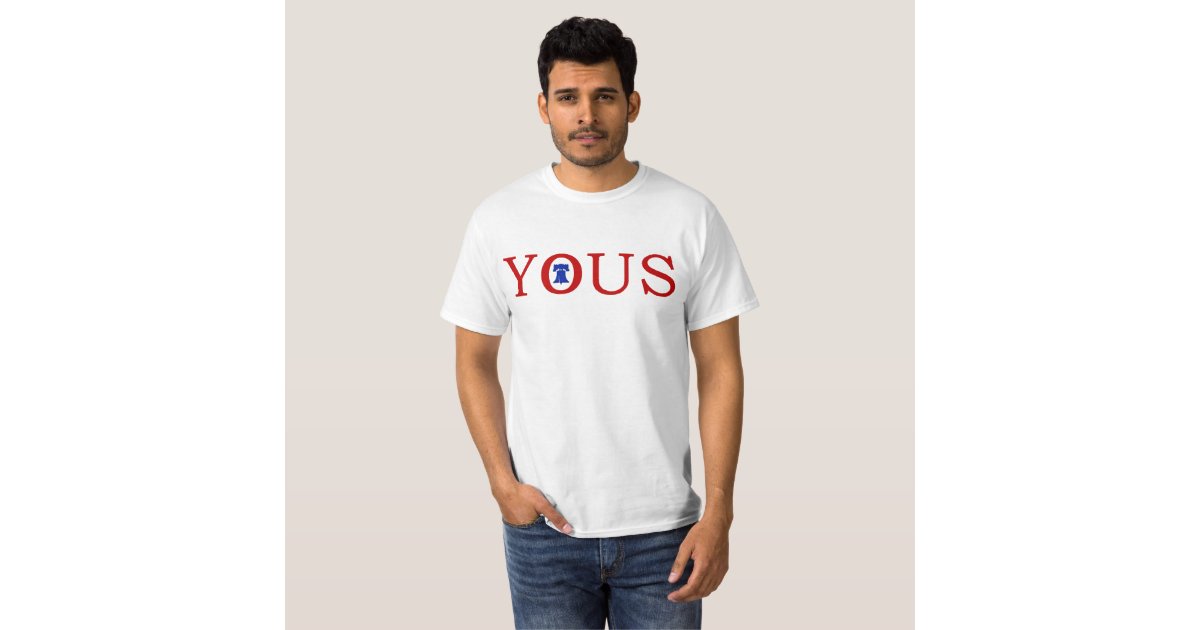 #philly Philadelphia 'YOUS' Philly Funny Slang T-Shirt | Zazzle