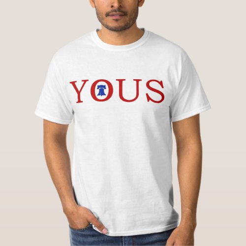 philly Philadelphia YOUS Philly Funny Slang T_Shirt
