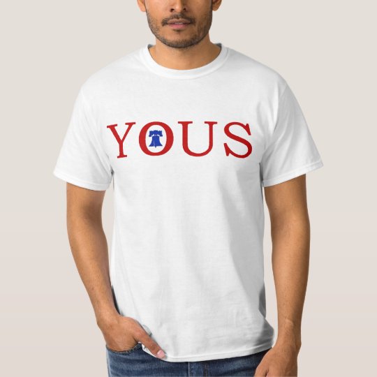 #philly Philadelphia 'YOUS' Philly Funny Slang T-Shirt | Zazzle.com