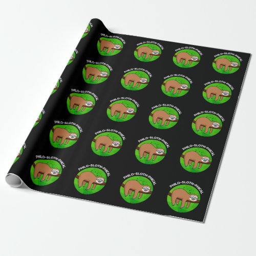 Philo_sloth_phical Funny Animal Sloth Pun Dark BG Wrapping Paper