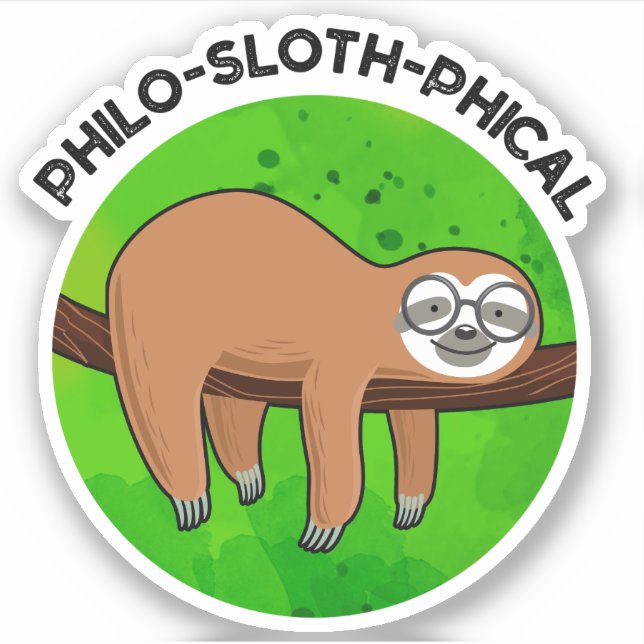 Philo-sloth-phical Funny Animal Sloth Pun  Sticker (Front)