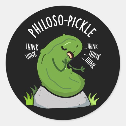 Philoso_pickle Funny Pickle Pun Dark BG Classic Round Sticker