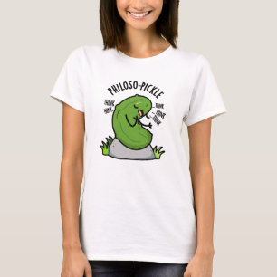 Philoso-pickle Funny Pickle Pun T-Shirt