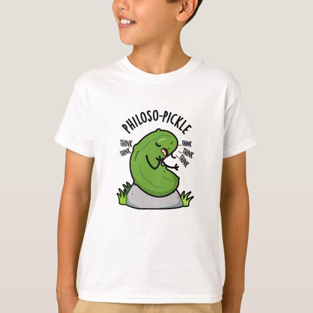 Philoso-pickle Funny Pickle Pun  T-Shirt (Front)