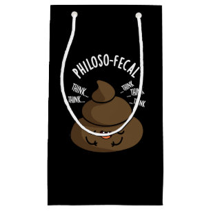 Philosop-fecal Funny Poop Pun Dark BG Small Gift Bag