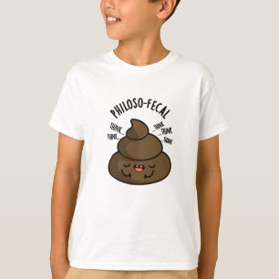 Philosop-fecal Funny Poop Pun T-Shirt