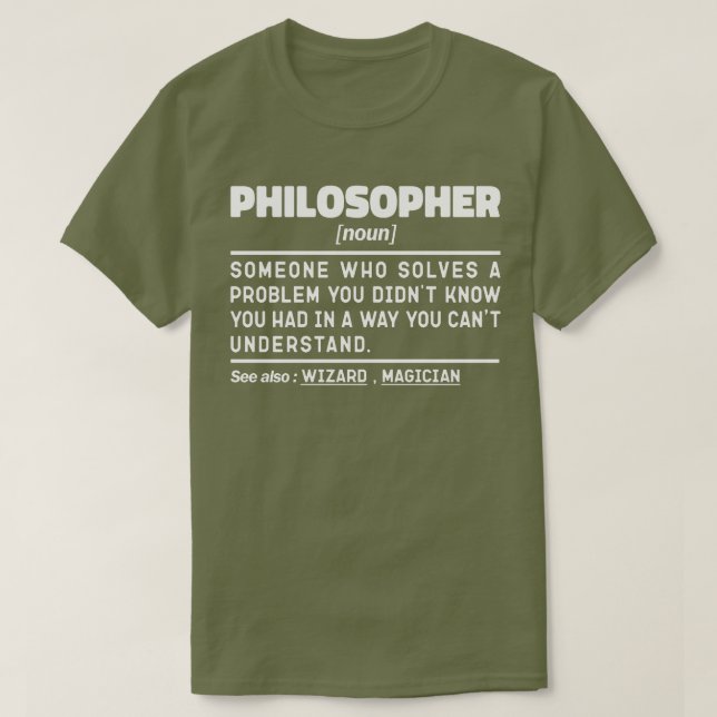 Philosopher Noun Metaphysics Thinker Sarcasm T-Shirt (Design Front)