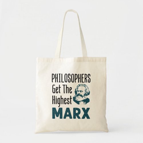 Philosophers Get the Highest Marx Philosophy Funny Tote Bag