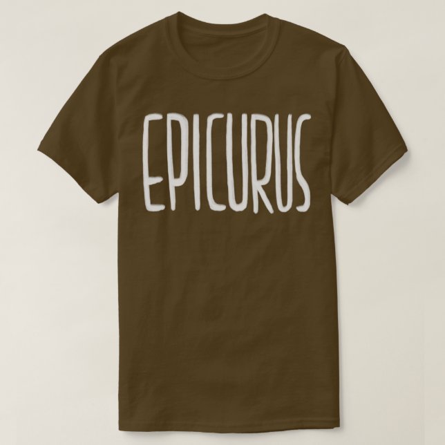 Philosophy Epicurus Greek philosopher T-Shirt (Design Front)