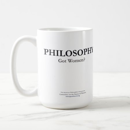 Philosophy - Got Women? Mug
