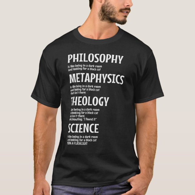 Philosophy Metaphysics Theology Science Scientist T-Shirt (Front)