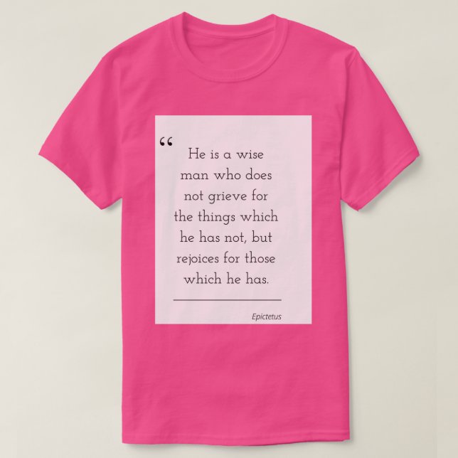 Philosophy Quote Epictetus 16 T-Shirt (Design Front)