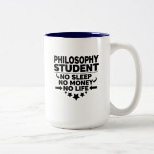 Philosophy Student No Sleep No Money No Life Two-Tone Coffee Mug