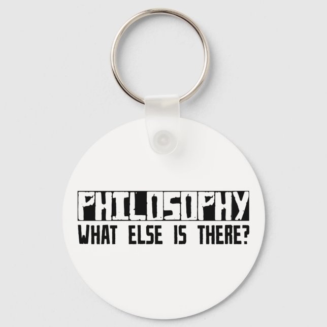 Philosophy What Else Is There? Keychain (Front)