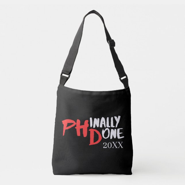 Phinally done - Black PHD Graduation Quote Design Crossbody Bag (Front)