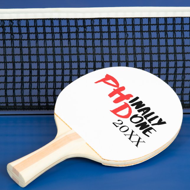 Phinally done - Funny PHD Graduation Quote Design Ping Pong Paddle (Insitu)