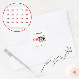 Phinally done - Funny PHD Graduation Quote Design Square Sticker