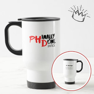 Phinally done - Funny PHD Graduation Quote Design Travel Mug