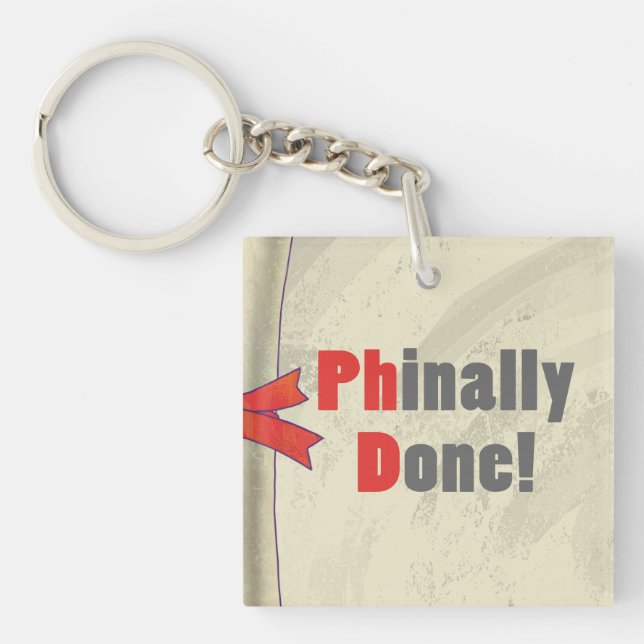 Phinally Done Keychain (Front)