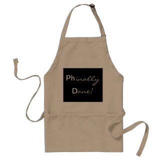 Phinally Done! Ph.D. Graduate Apron
