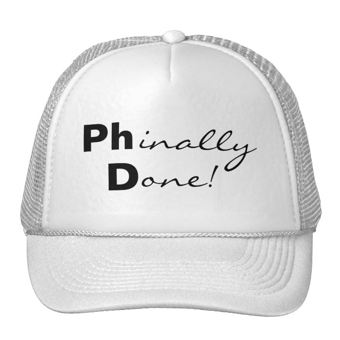Phinally Done Ph.D. Graduate Hat