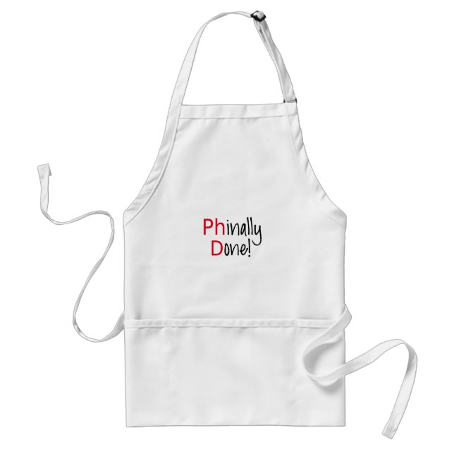 Phinally Done,  PhD graduate, graduation gift Adult Apron (Front)