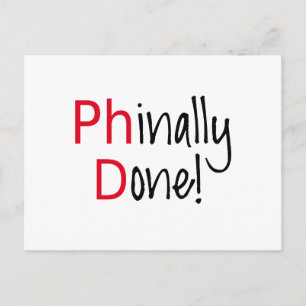 Phinally Done, PhD graduate, graduation gift Announcement Postcard