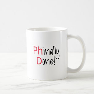 Phinally Done, PhD graduate, graduation gift Coffee Mug