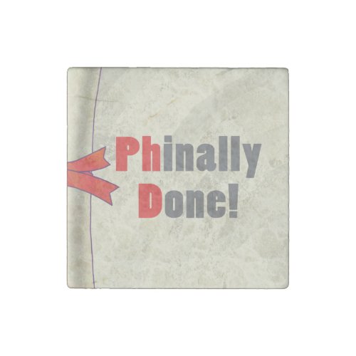 Phinally Done Stone Magnet