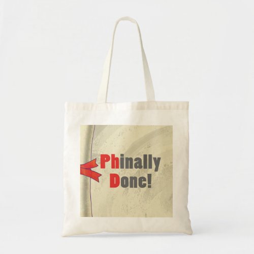 Phinally Done Tote Bag