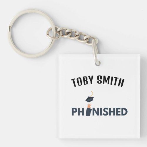 PhinisheD Celebrate PhD graduation Keychain
