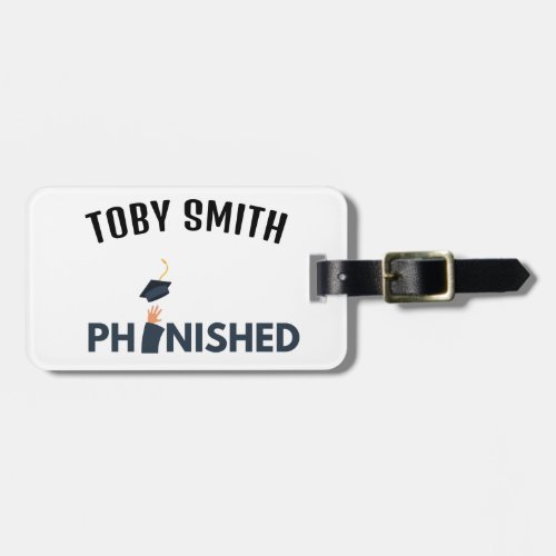 PhinisheD Celebrate PhD graduation Luggage Tag