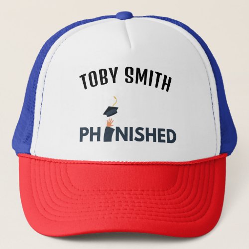 PhinisheD Celebrate PhD graduation Trucker Hat