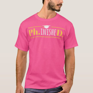 PhinisheD Funny Doctorate PhD Graduation T-Shirt