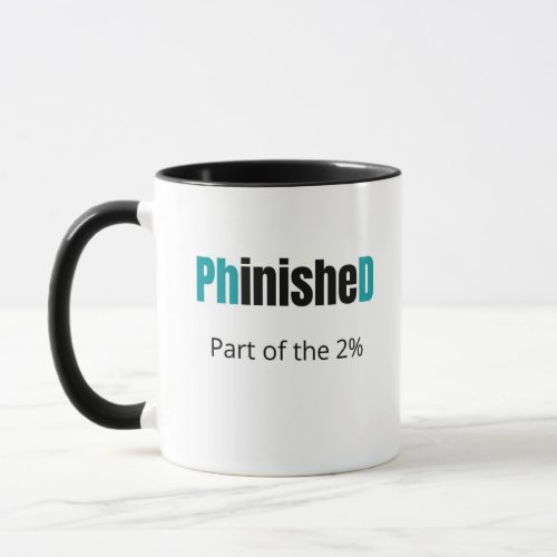 PhinisheD Part of the 2 Mug