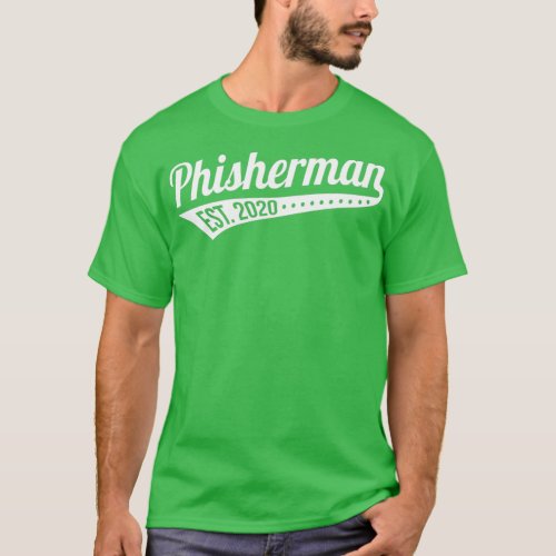 Phisherman Gone Phishing Mail Hacking Hacker Gift T_Shirt