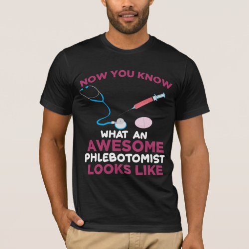 Phlebotomist Blood Venipuncture Vein Phlebotomy T_Shirt
